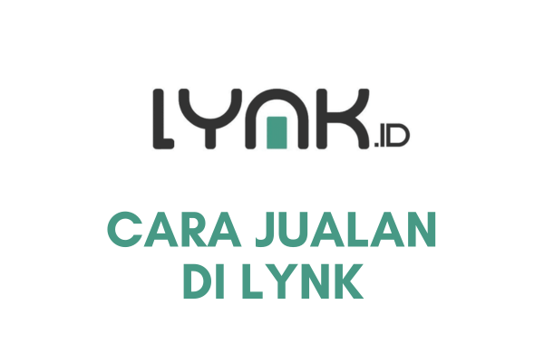 Cara Jualan Produk Digital Di Lynk
